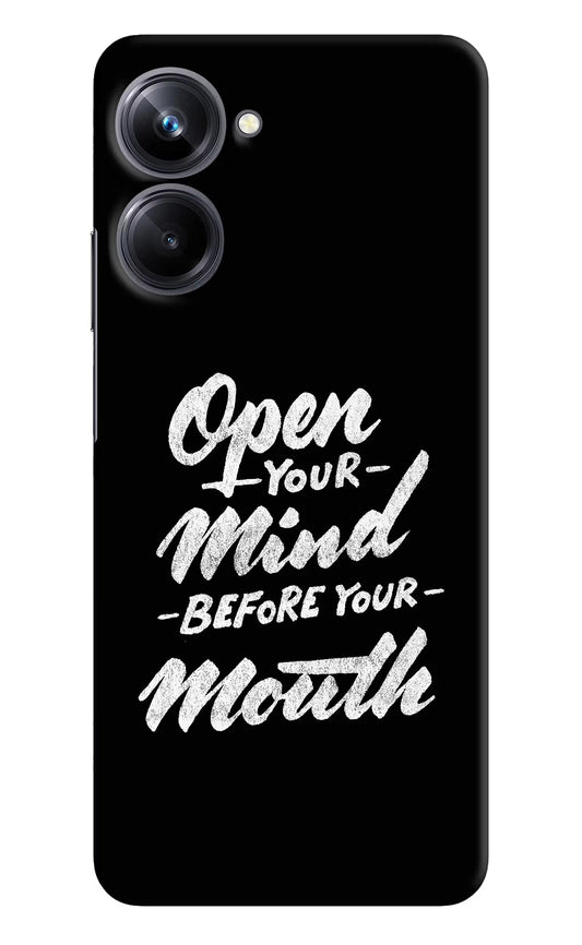 Open Your Mind Before Your Mouth Realme 10 Pro 5G Hard Case Back Cover by Casekaro