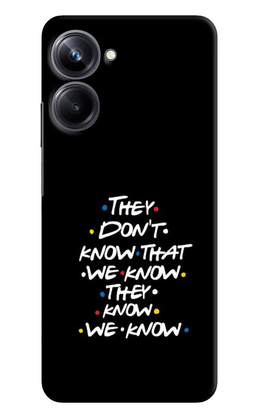 FRIENDS Dialogue Realme 10 Pro 5G Hard Case Back Cover by Casekaro