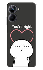 You're Right Realme 10 Pro 5G Hard Case Back Cover by Casekaro