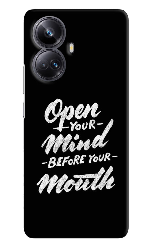 Open Your Mind Before Your Mouth Realme 10 Pro+ 5G Hard Case Back Cover by Casekaro