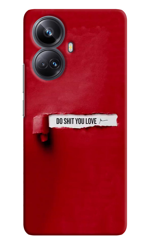 Do Shit You Love Realme 10 Pro+ 5G Hard Case Back Cover by Casekaro