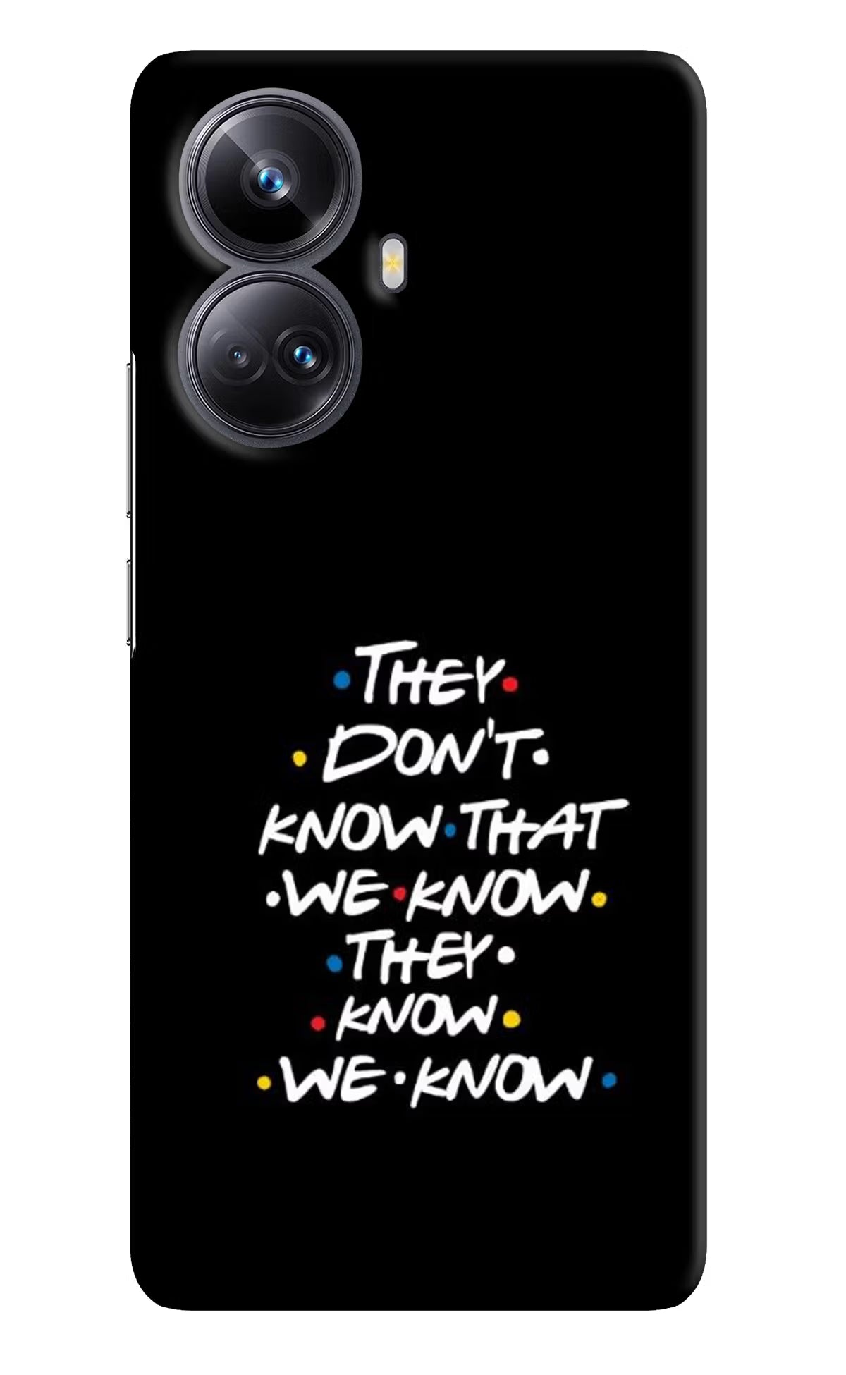FRIENDS Dialogue Realme 10 Pro+ 5G Hard Case Back Cover by Casekaro