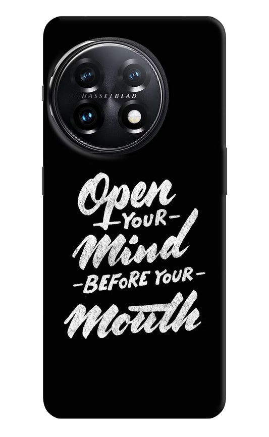 Open Your Mind Before Your Mouth OnePlus 11 5G Hard Case Back Cover by Casekaro