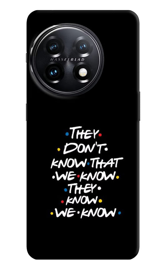 FRIENDS Dialogue OnePlus 11 5G Hard Case Back Cover by Casekaro