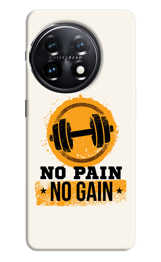 No Pain No Gain OnePlus 11 5G Hard Case Back Cover by Casekaro