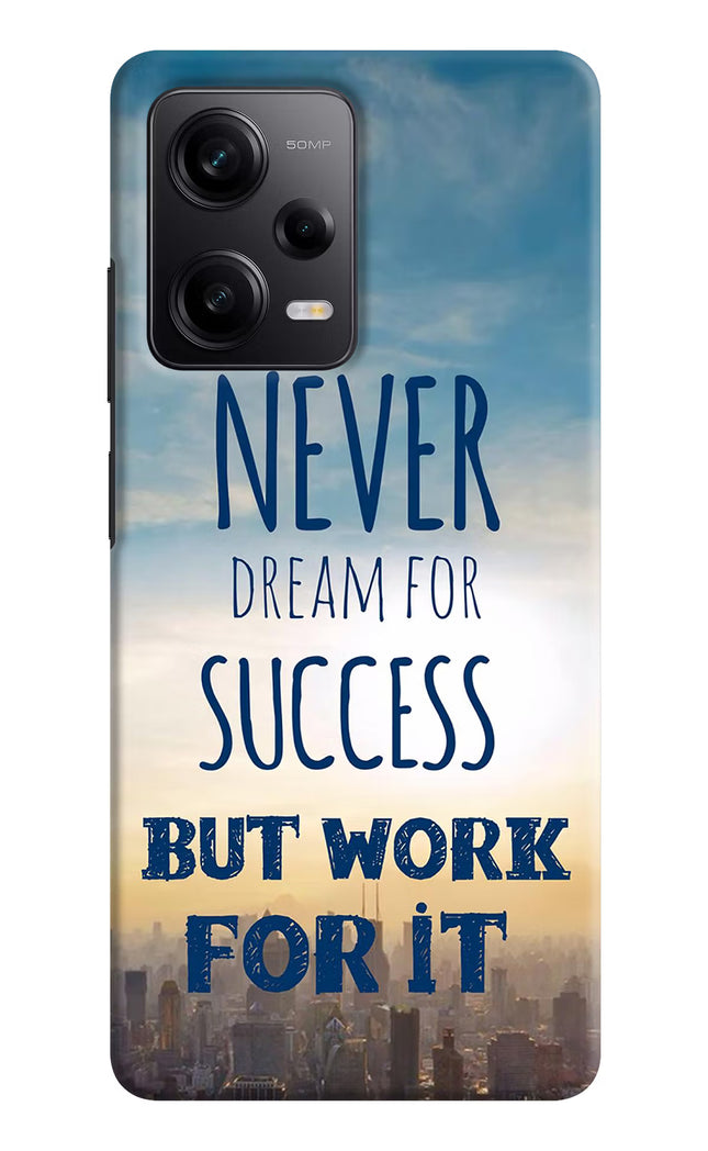Never Dream For Success But Work For It Redmi Note 12 Pro 5G Hard Case Back Cover by Casekaro
