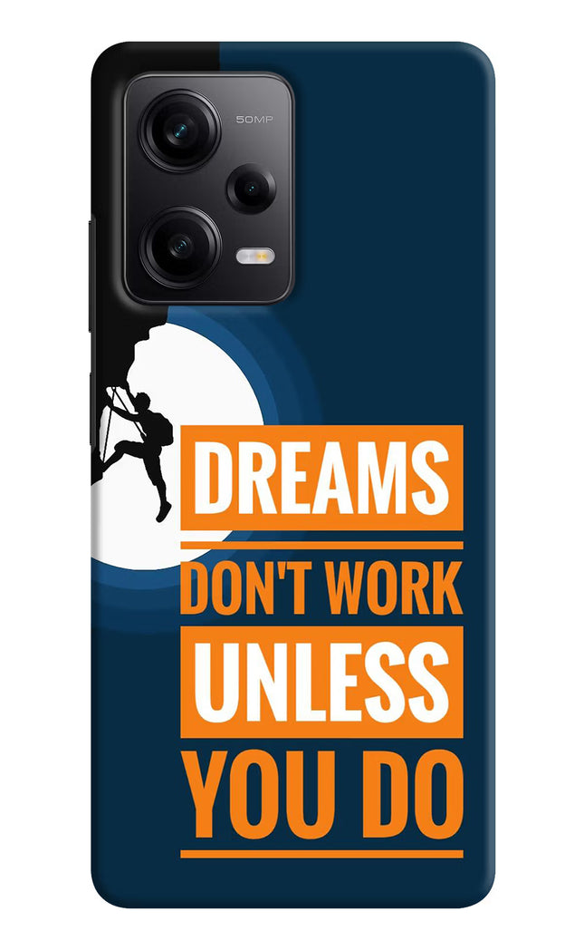 Dreams Don’T Work Unless You Do Redmi Note 12 Pro 5G Hard Case Back Cover by Casekaro