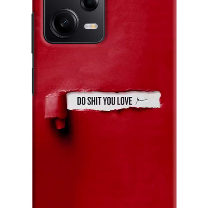 Do Shit You Love Redmi Note 12 Pro 5G Hard Case Back Cover by Casekaro