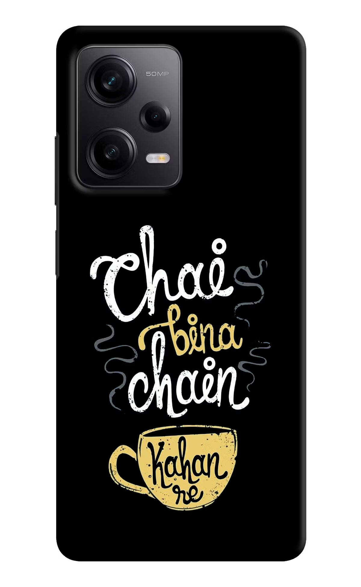 Chai Bina Chain Kaha Re Redmi Note 12 Pro 5G Hard Case Back Cover by Casekaro