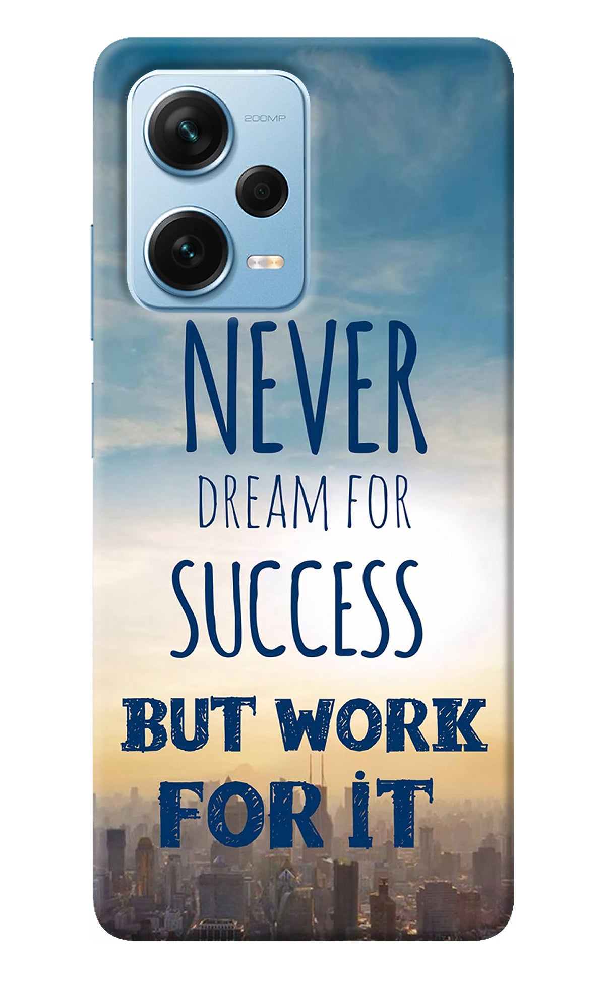 Never Dream For Success But Work For It Redmi Note 12 Pro+ 5G Back Cover