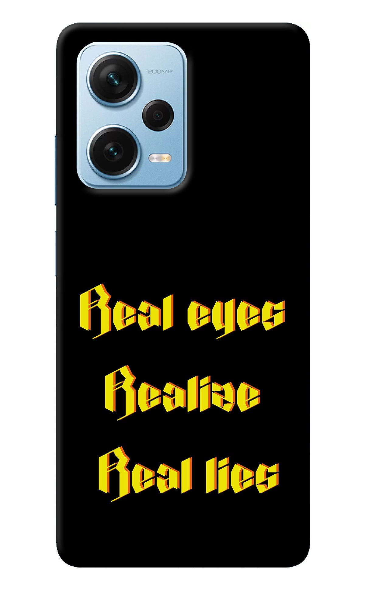 Real Eyes Realize Real Lies Redmi Note 12 Pro+ 5G Back Cover