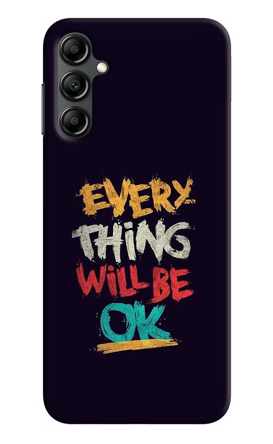 Everything Will Be Ok Samsung A14 5G Hard Case Back Cover by Casekaro