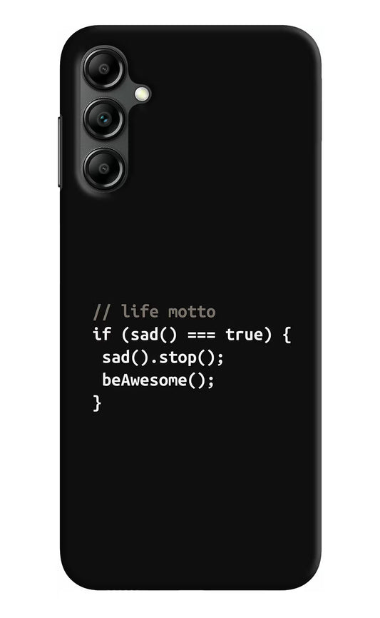 Life Motto Code Samsung A14 5G Hard Case Back Cover by Casekaro