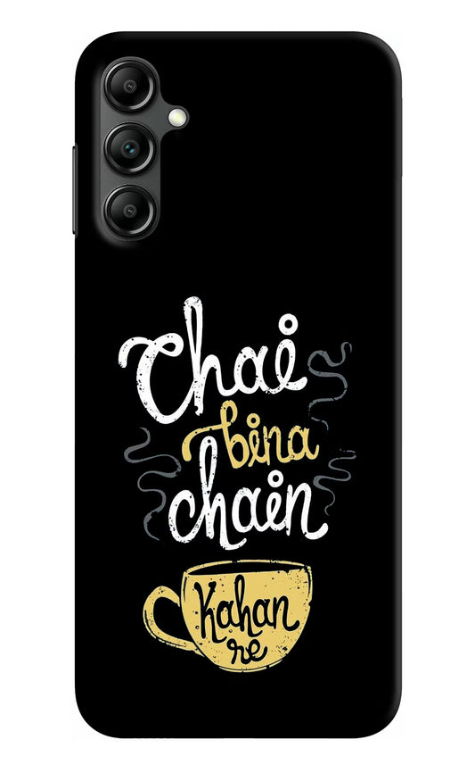 Chai Bina Chain Kaha Re Samsung A14 5G Hard Case Back Cover by Casekaro