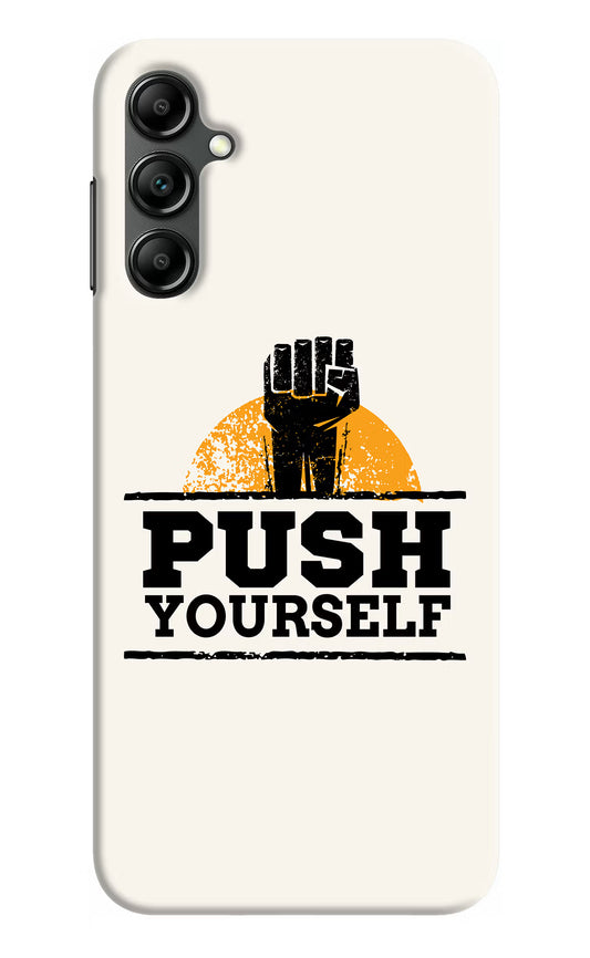 Push Yourself Samsung A14 5G Hard Case Back Cover by Casekaro