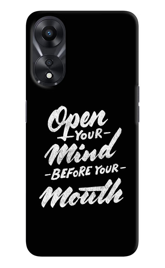 Open Your Mind Before Your Mouth Oppo A78 5G Hard Case Back Cover by Casekaro