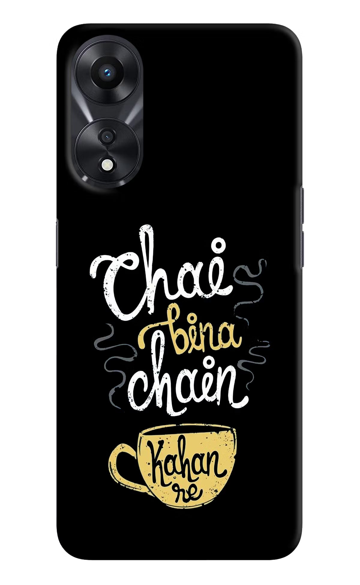 Chai Bina Chain Kaha Re Oppo A78 5G Hard Case Back Cover by Casekaro