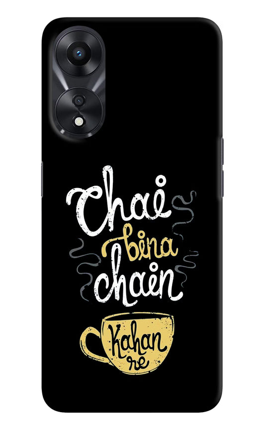 Chai Bina Chain Kaha Re Oppo A78 5G Hard Case Back Cover by Casekaro