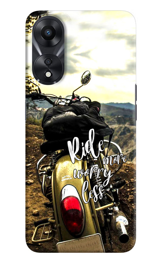 Ride More Worry Less Oppo A78 5G Hard Case Back Cover by Casekaro