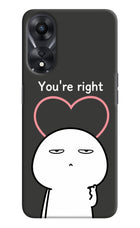 You're Right Oppo A78 5G Hard Case Back Cover by Casekaro