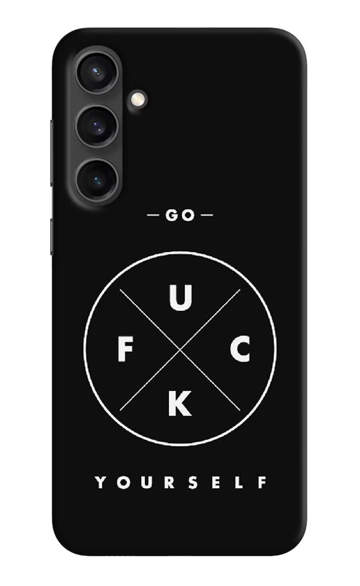 Go Fuck Yourself Samsung S23 Hard Case Back Cover by Casekaro