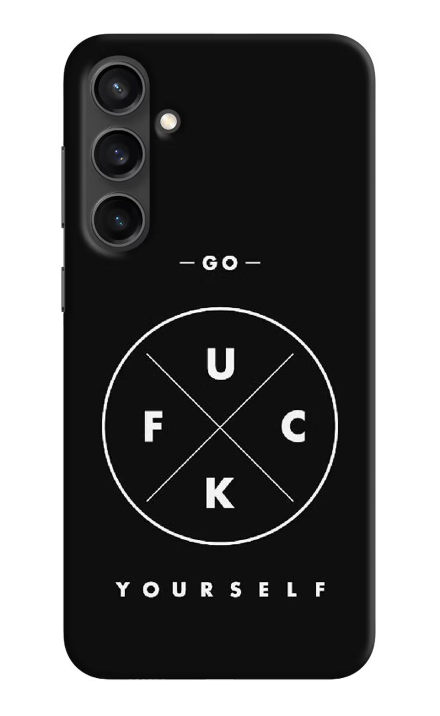 Go Fuck Yourself Samsung S23 Back Cover, Hard case