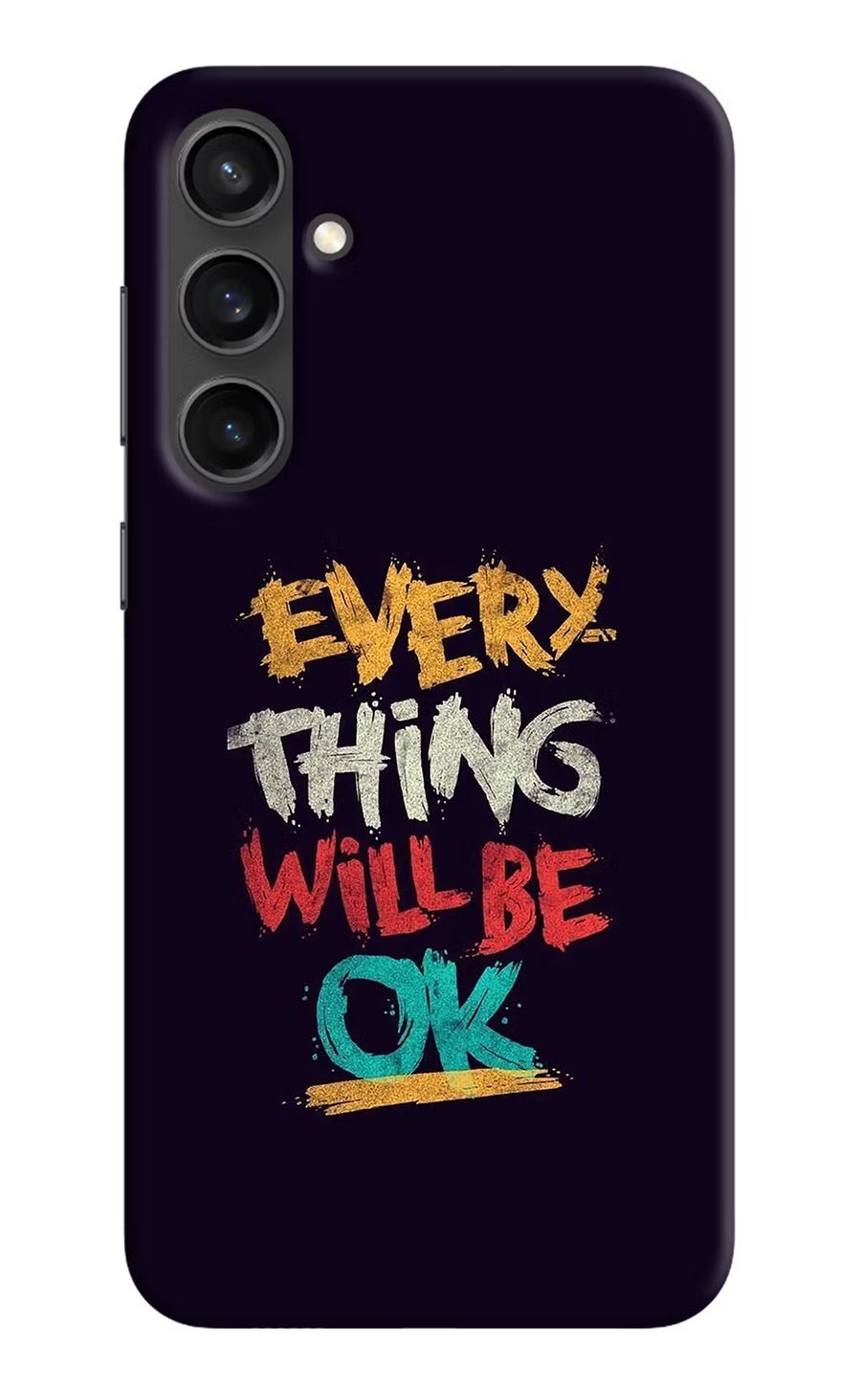 Everything Will Be Ok Samsung S23 Back Cover, Hard case