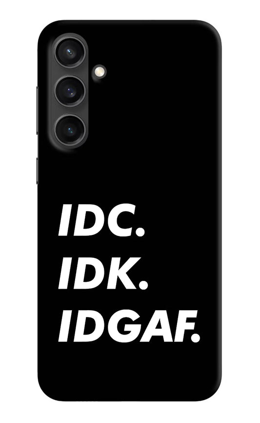 Idc Idk Idgaf Samsung S23 Hard Case Back Cover by Casekaro