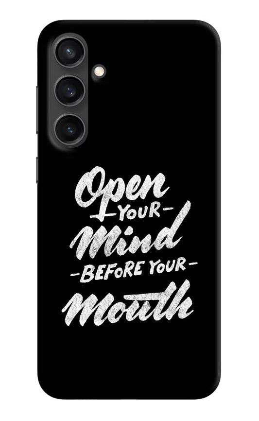 Open Your Mind Before Your Mouth Samsung S23 Hard Case Back Cover by Casekaro