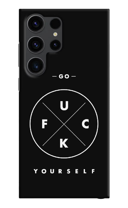 Go Fuck Yourself Samsung S23 Ultra Hard Case Back Cover by Casekaro