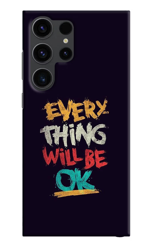 Everything Will Be Ok Samsung S23 Ultra Hard Case Back Cover by Casekaro