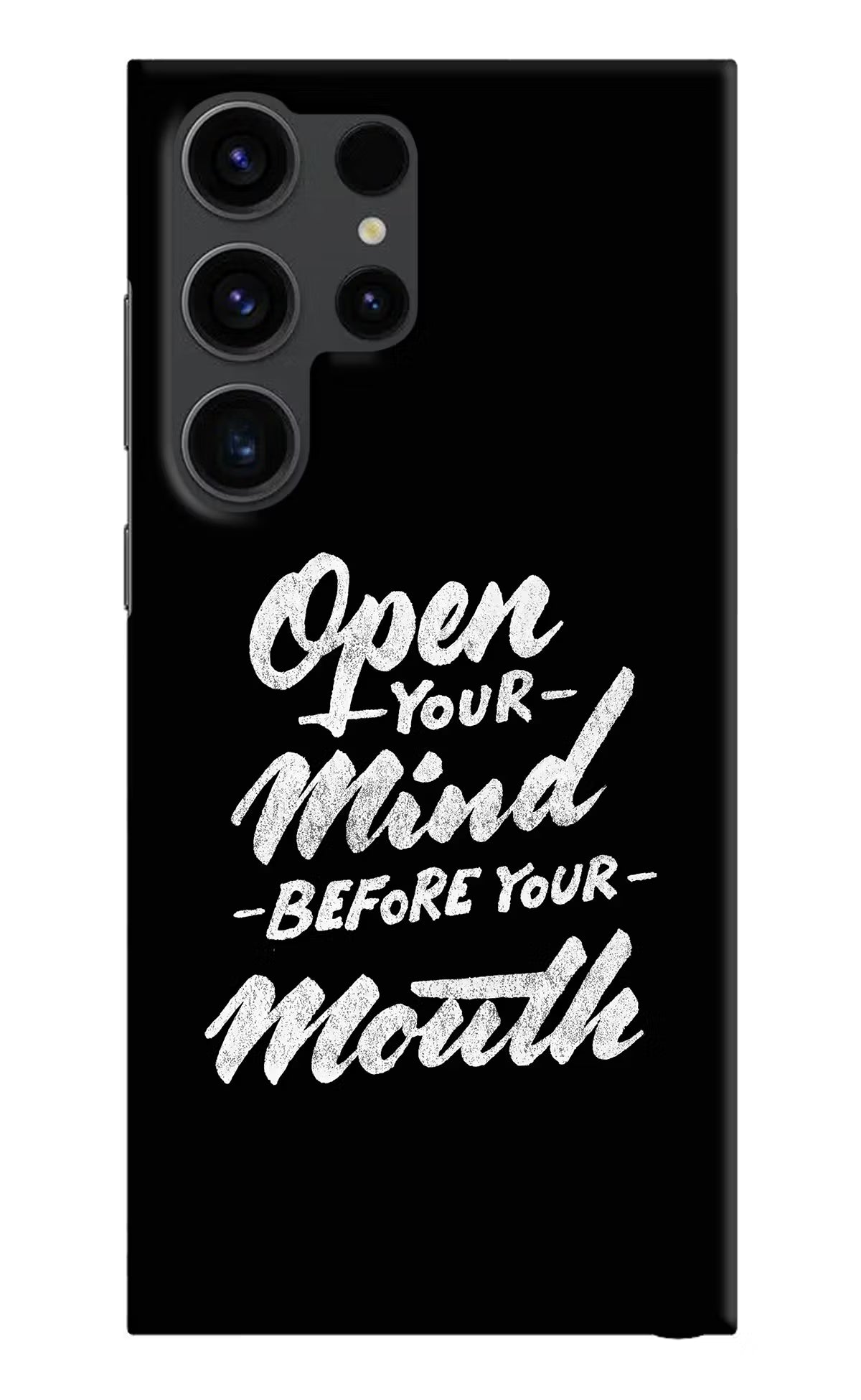 Open Your Mind Before Your Mouth Samsung S23 Ultra Hard Case Back Cover by Casekaro