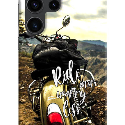 Ride More Worry Less Samsung S23 Ultra Hard Case Back Cover by Casekaro