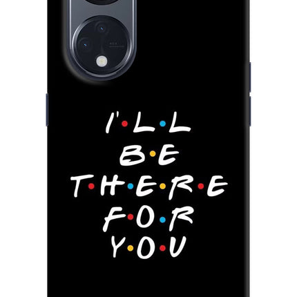 I'll Be There For You Oppo Reno8 T 5G Hard Case Back Cover by Casekaro