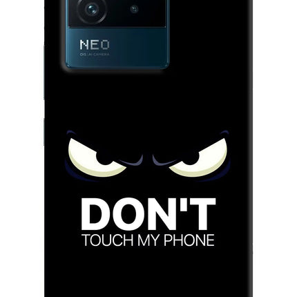 Don'T Touch My Phone IQOO Neo 6 5G Hard Case Back Cover by Casekaro