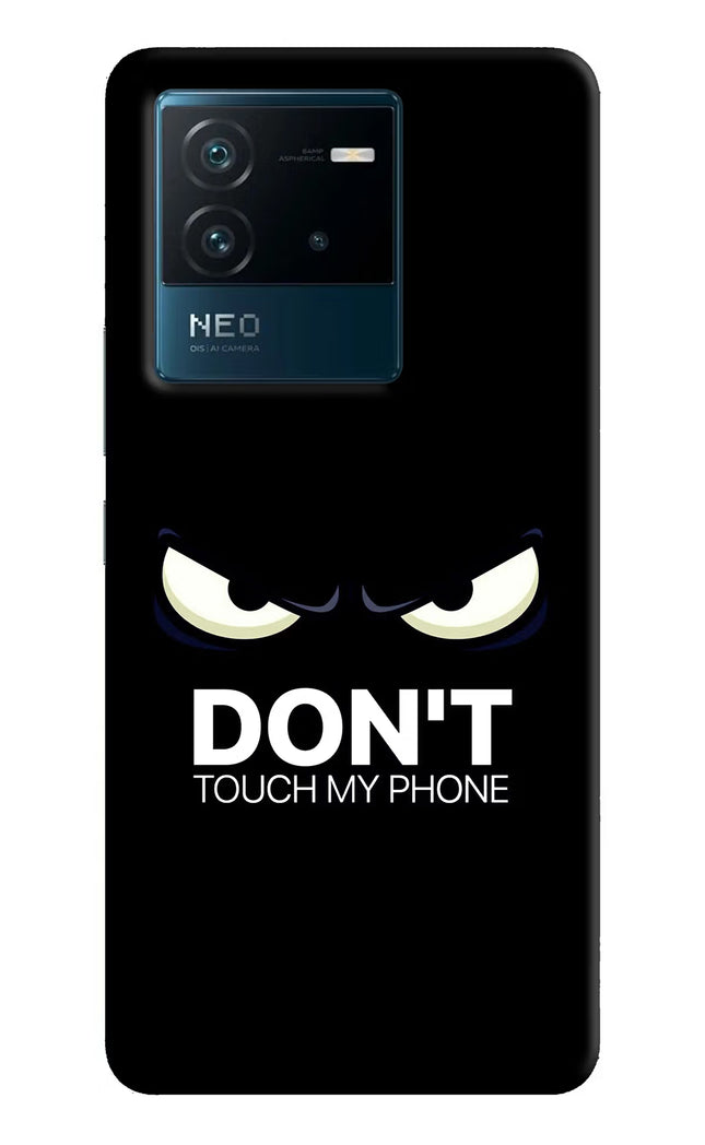 Don'T Touch My Phone IQOO Neo 6 5G Hard Case Back Cover by Casekaro