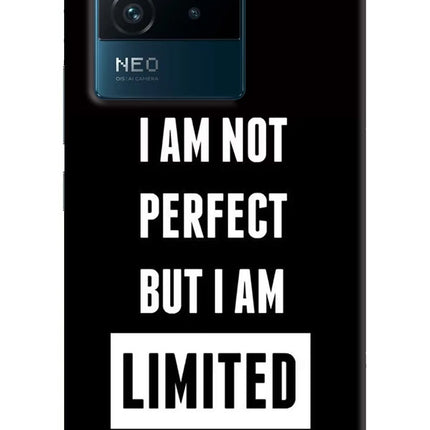 I Am Not Perfect But I Am Limited Edition IQOO Neo 6 5G Hard Case Back Cover by Casekaro