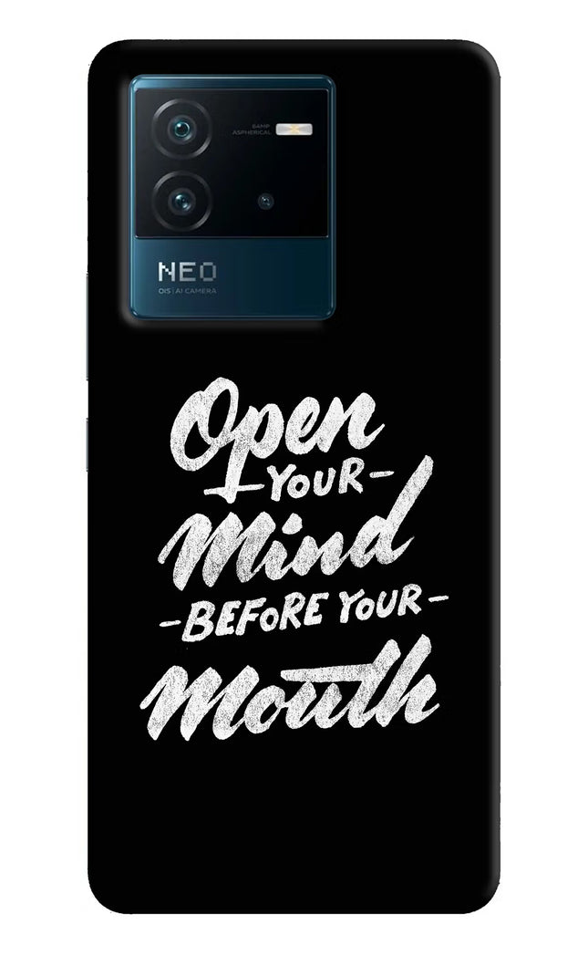 Open Your Mind Before Your Mouth IQOO Neo 6 5G Hard Case Back Cover by Casekaro
