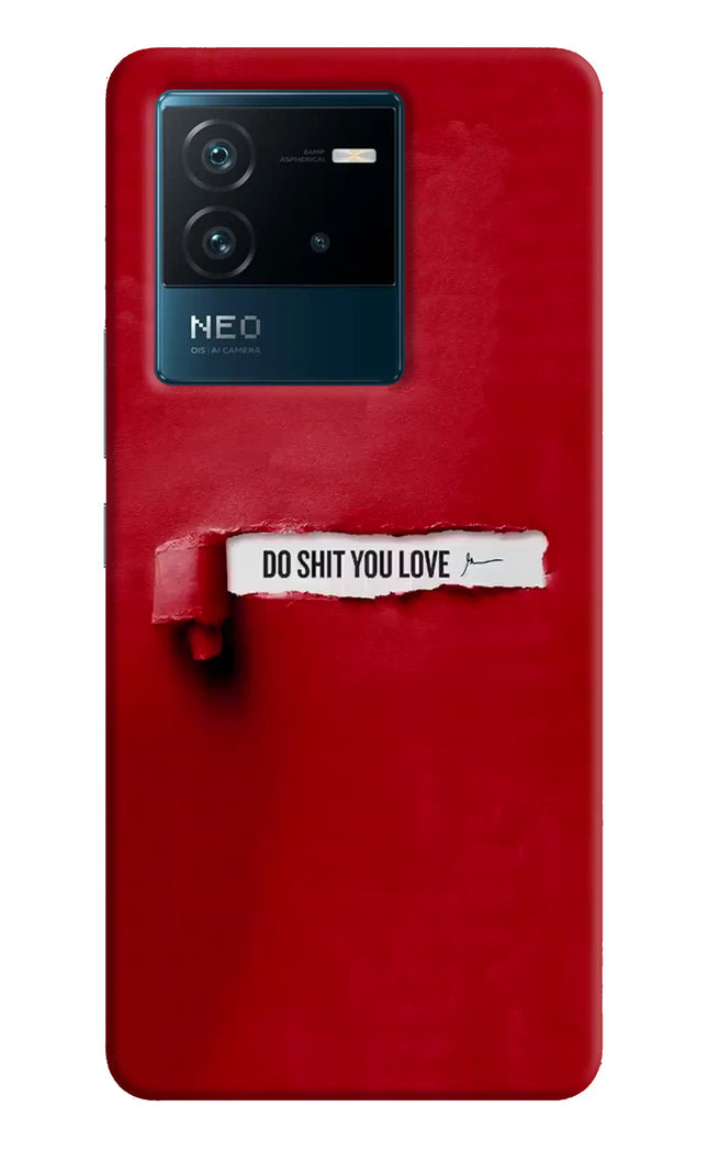 Do Shit You Love IQOO Neo 6 5G Hard Case Back Cover by Casekaro
