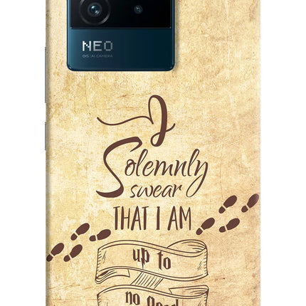 I Solemnly swear that i up to no good IQOO Neo 6 5G Hard Case Back Cover by Casekaro