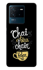 Chai Bina Chain Kaha Re IQOO Neo 6 5G Hard Case Back Cover by Casekaro