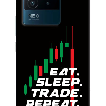 Eat Sleep Trade Repeat IQOO Neo 6 5G Hard Case Back Cover by Casekaro