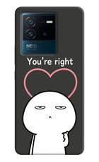 You're Right IQOO Neo 6 5G Hard Case Back Cover by Casekaro