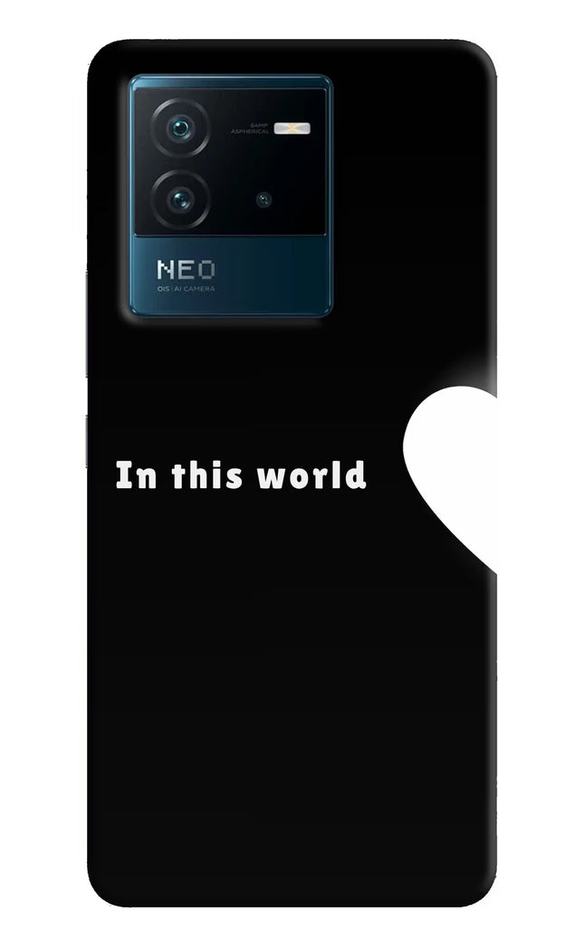 This World IQOO Neo 6 5G Hard Case Back Cover by Casekaro