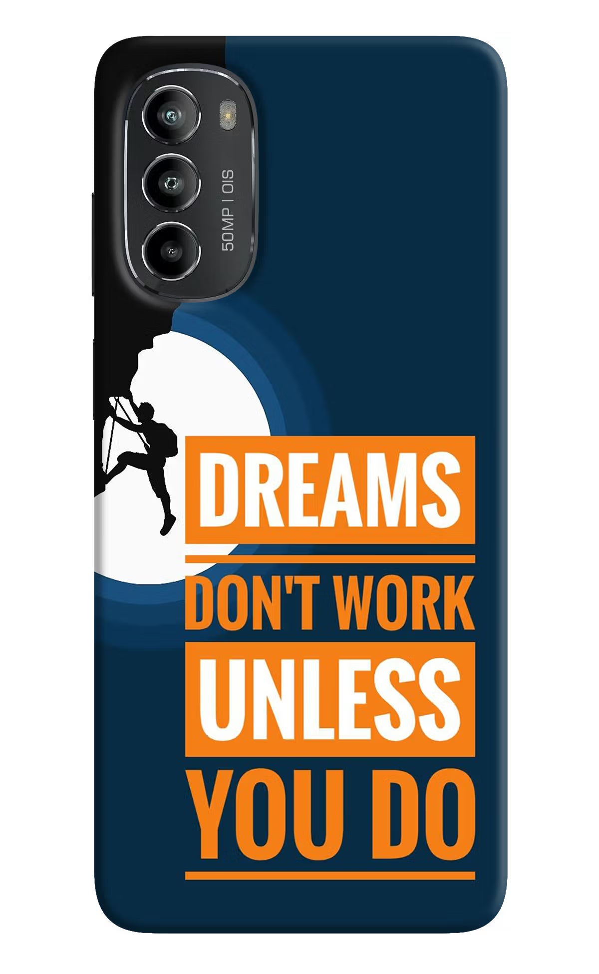 Dreams Don’T Work Unless You Do Moto G82 5G Hard Case Back Cover by Casekaro