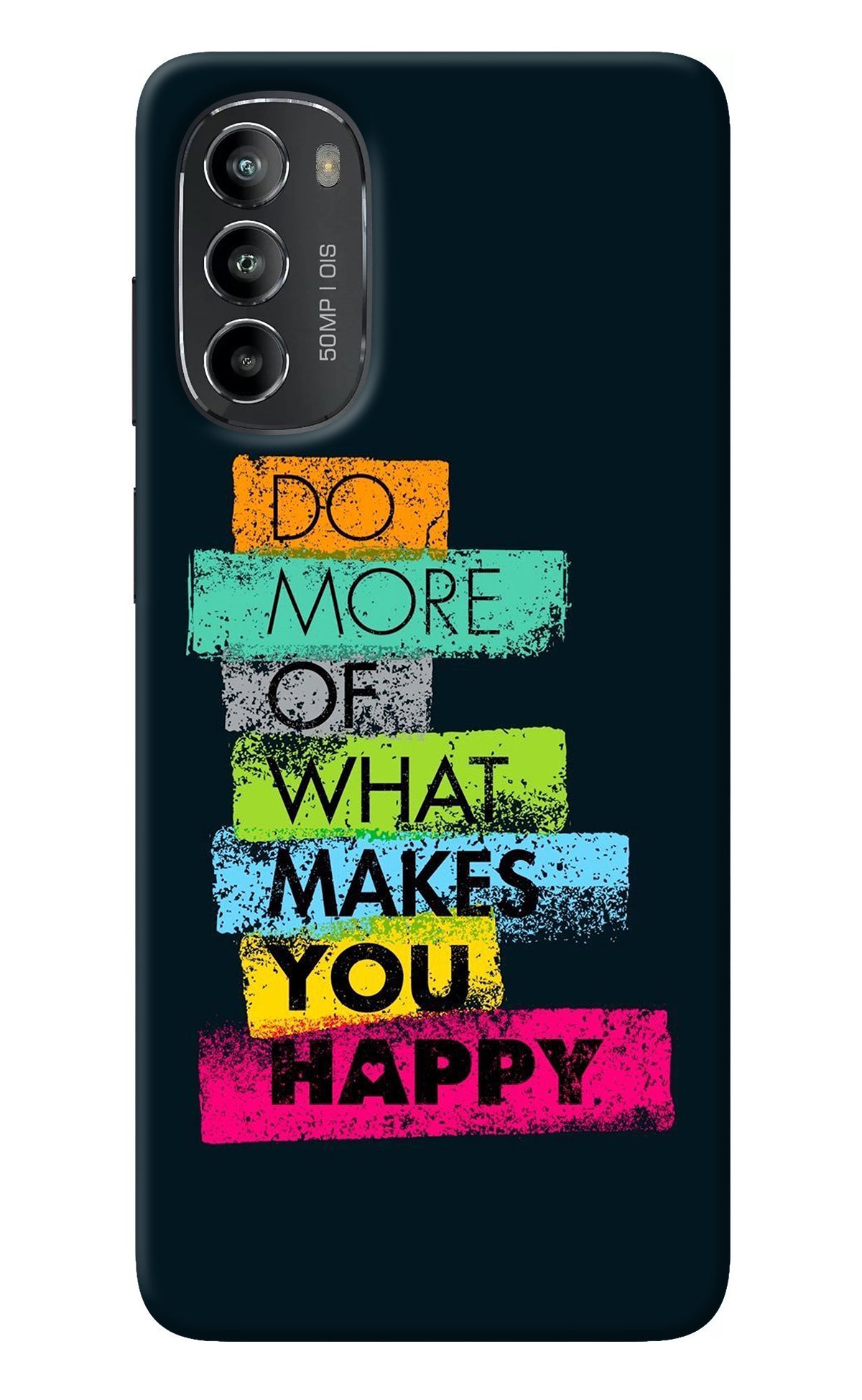 Do More Of What Makes You Happy Moto G82 5G Back Cover