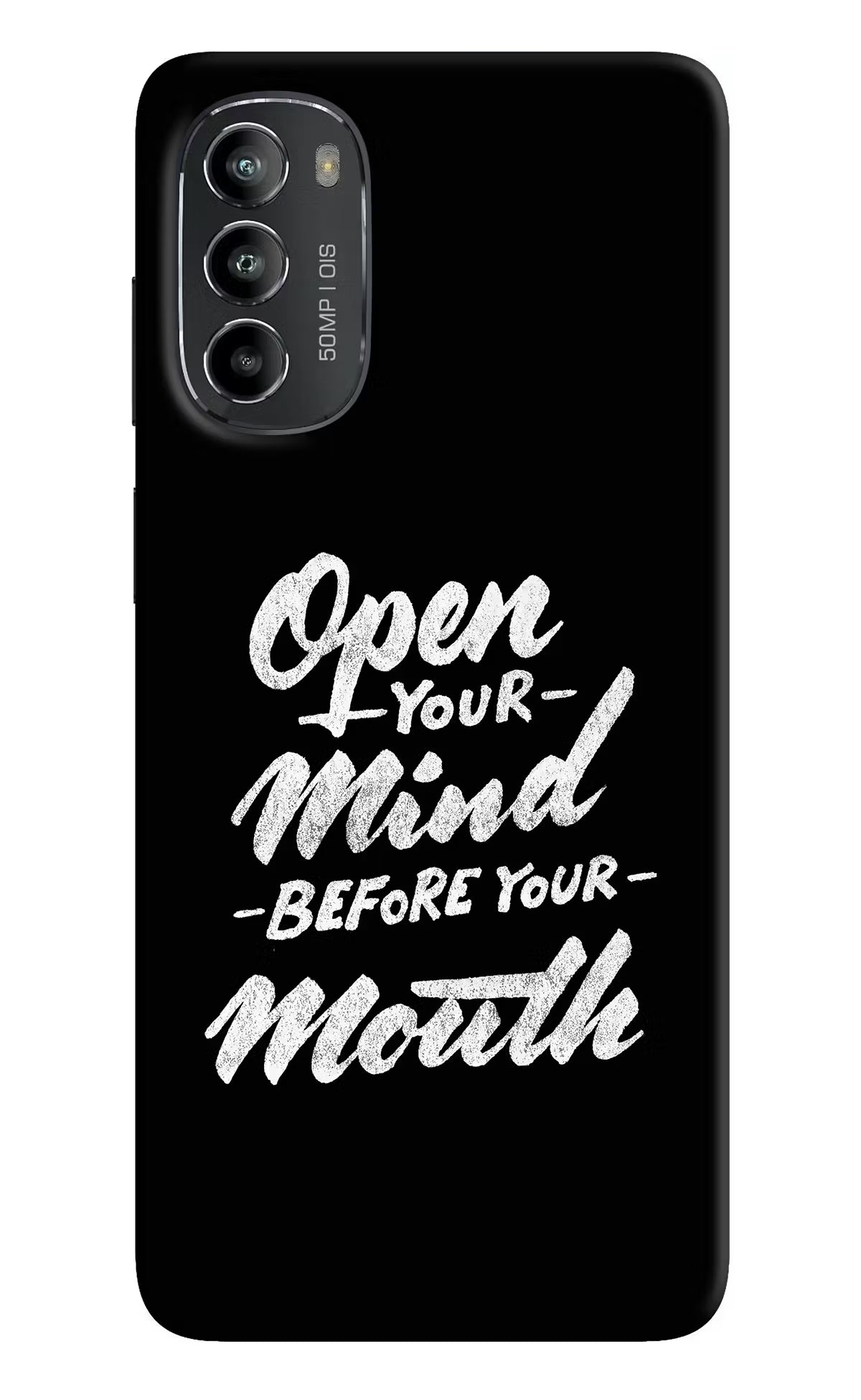 Open Your Mind Before Your Mouth Moto G82 5G Hard Case Back Cover by Casekaro