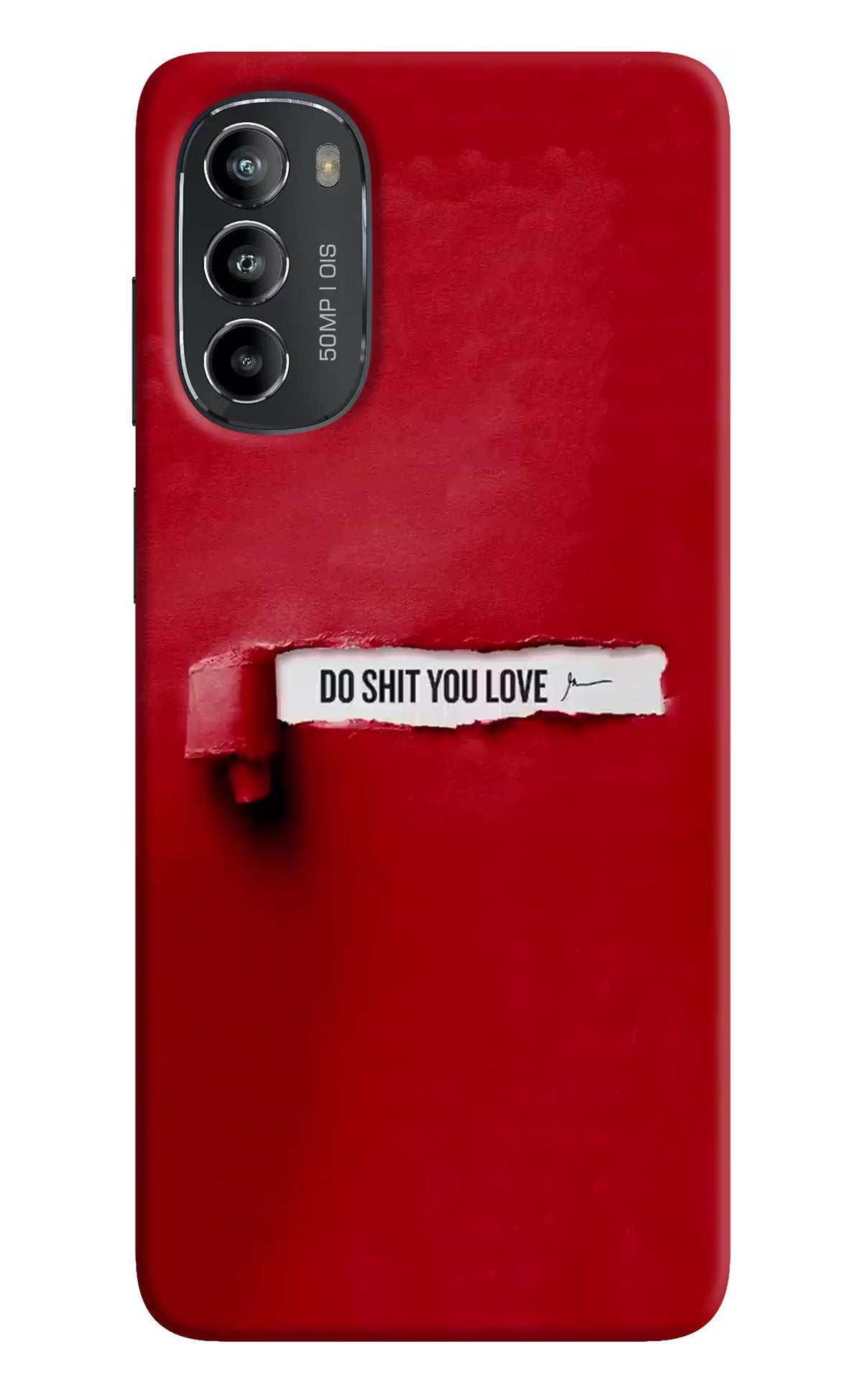 Do Shit You Love Moto G82 5G Hard Case Back Cover by Casekaro