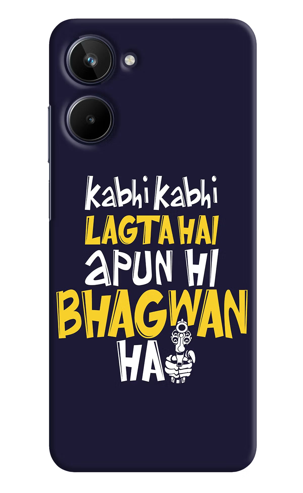 Kabhi Kabhi Lagta Hai Apun Hi Bhagwan Hai Realme 10 Hard Case Back Cover by Casekaro