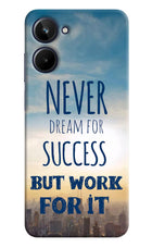 Never Dream For Success But Work For It Realme 10 Hard Case Back Cover by Casekaro